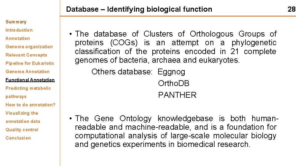 Database – Identifying biological function Summary Introduction Annotation Genome organization Relevant Concepts Pipeline for