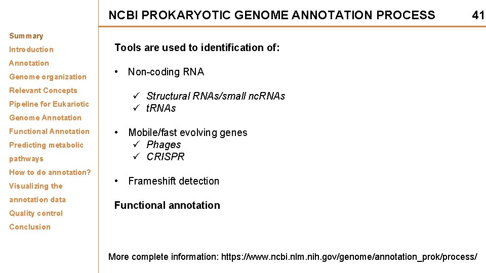 NCBI PROKARYOTIC GENOME ANNOTATION PROCESS 41 Summary Introduction Annotation Genome organization Relevant Concepts Pipeline