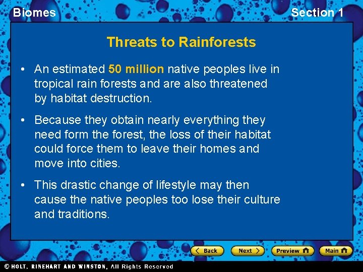 Biomes Section 1 Threats to Rainforests • An estimated 50 million native peoples live