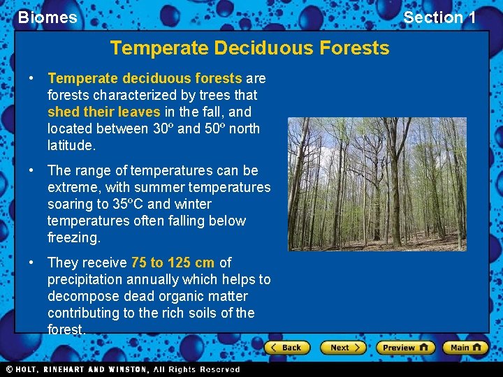 Biomes Section 1 Temperate Deciduous Forests • Temperate deciduous forests are forests characterized by