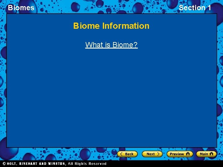 Biomes Section 1 Biome Information What is Biome? 