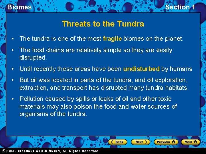 Biomes Section 1 Threats to the Tundra • The tundra is one of the