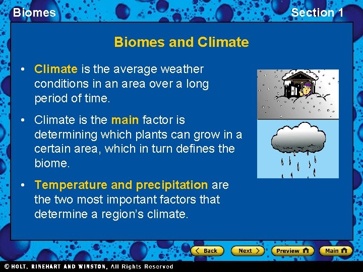 Biomes Section 1 Biomes and Climate • Climate is the average weather conditions in