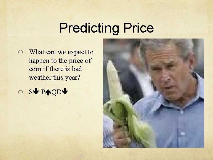 Predicting Price What can we expect to happen to the price of corn if