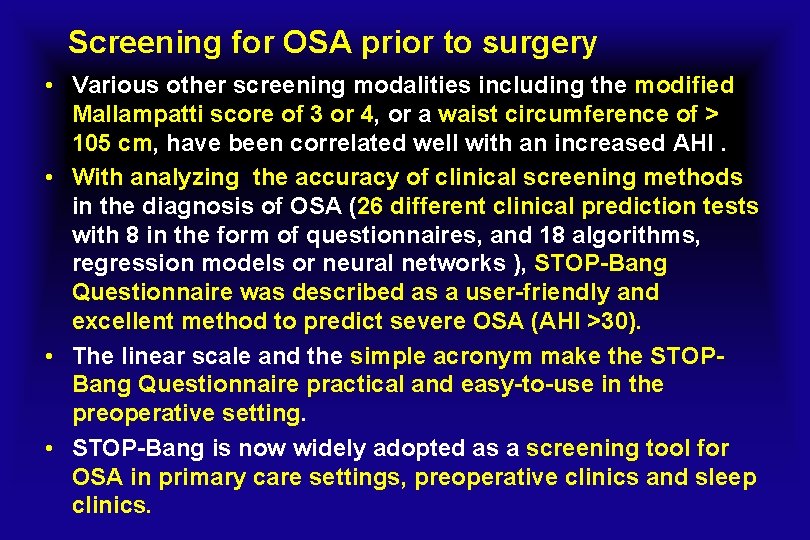 Screening for OSA prior to surgery • Various other screening modalities including the modified