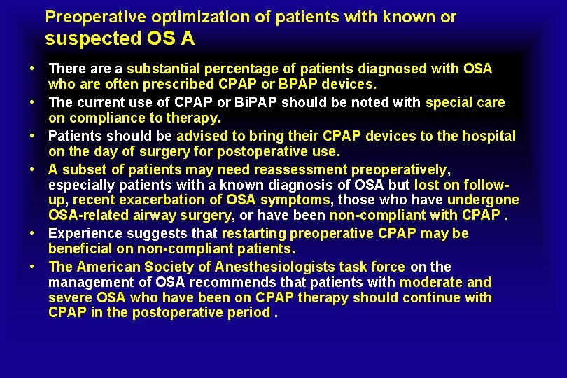 Preoperative optimization of patients with known or suspected OS A • There a substantial