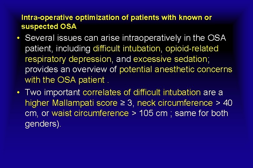 Intra-operative optimization of patients with known or suspected OSA • Several issues can arise