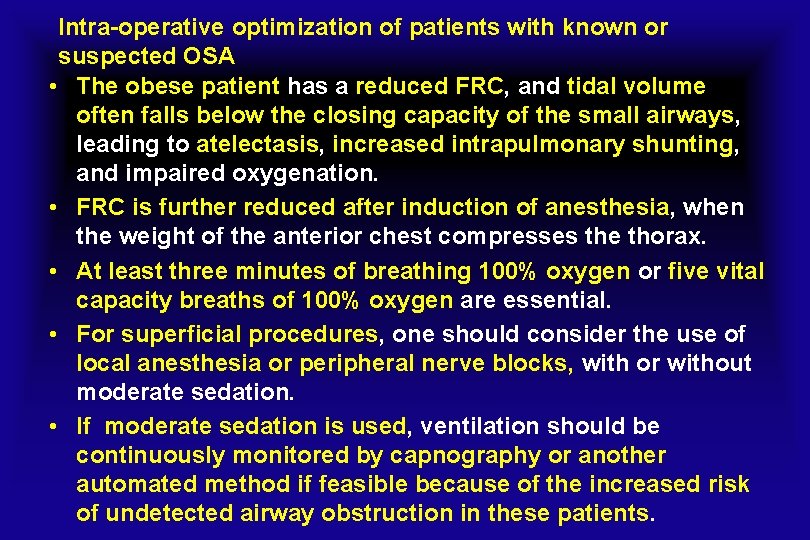 Intra-operative optimization of patients with known or suspected OSA • The obese patient has