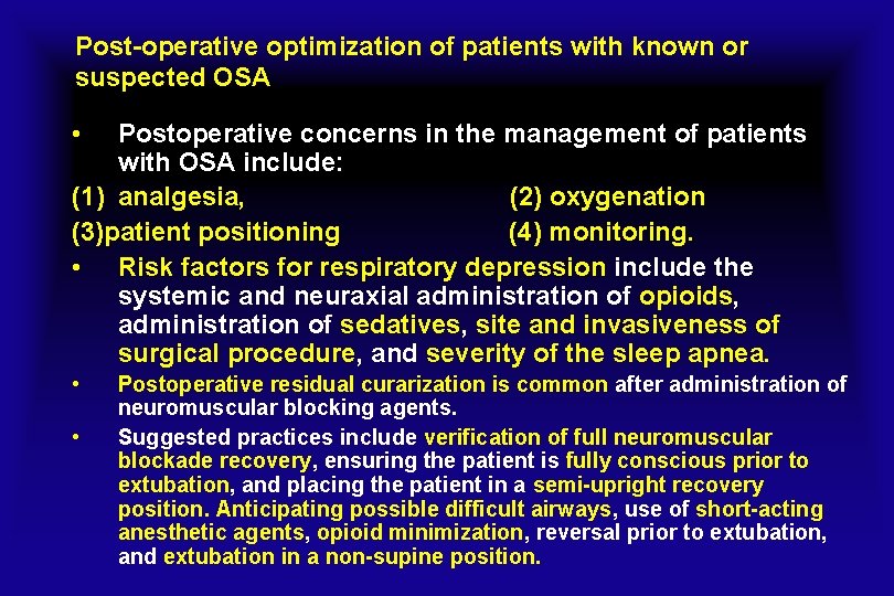 Post-operative optimization of patients with known or suspected OSA • Postoperative concerns in the