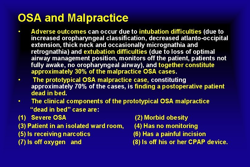 OSA and Malpractice • Adverse outcomes can occur due to intubation difficulties (due to