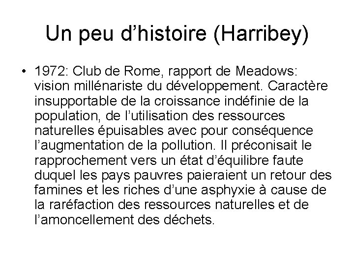 Un peu d’histoire (Harribey) • 1972: Club de Rome, rapport de Meadows: vision millénariste