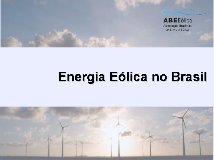 Energia Eólica no Brasil 