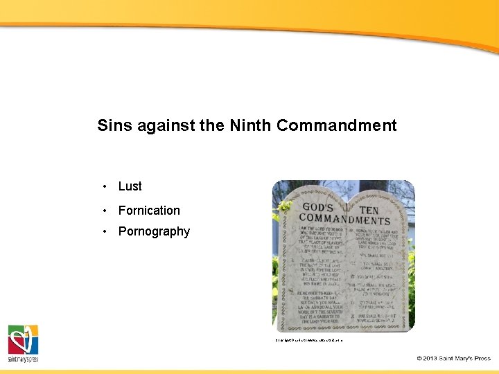 Sins against the Ninth Commandment • Lust • Fornication • Pornography Copyright: Van. Hart