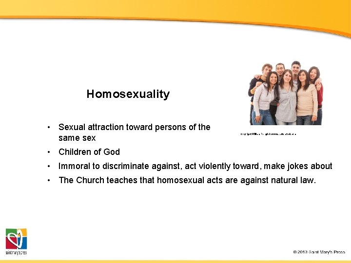 Homosexuality • Sexual attraction toward persons of the same sex Copyright: William Perugini /