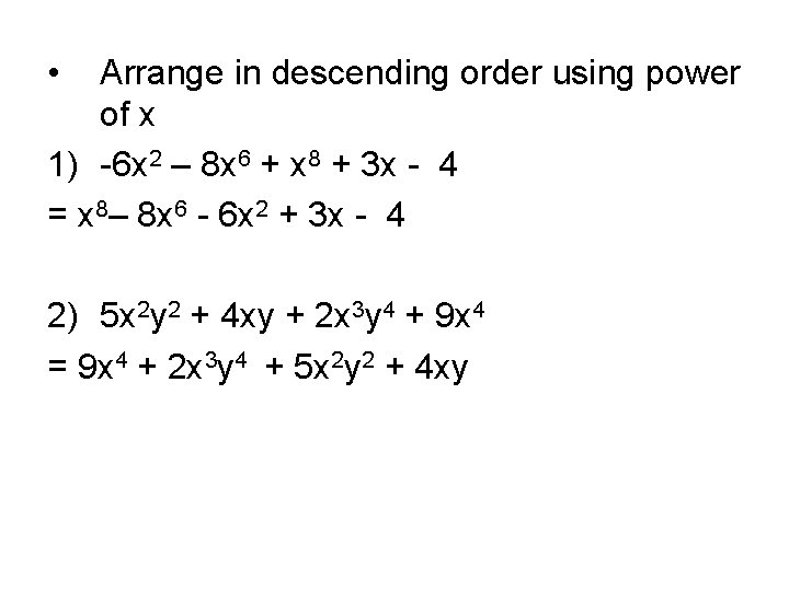  • Arrange in descending order using power of x 1) -6 x 2