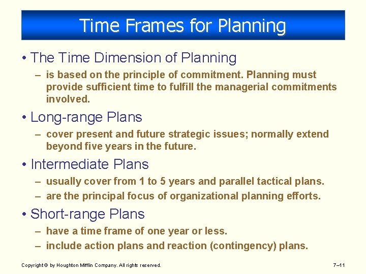 Time Frames for Planning • The Time Dimension of Planning – is based on