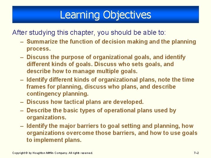 Learning Objectives After studying this chapter, you should be able to: – Summarize the