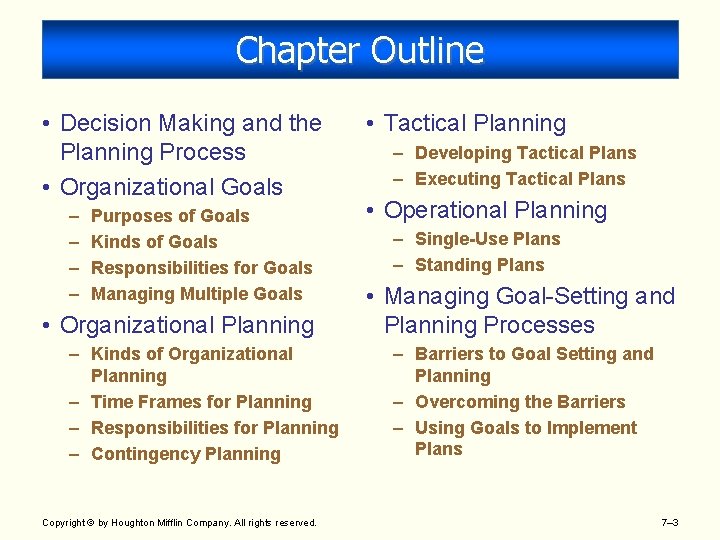 Chapter Outline • Decision Making and the Planning Process • Organizational Goals – –