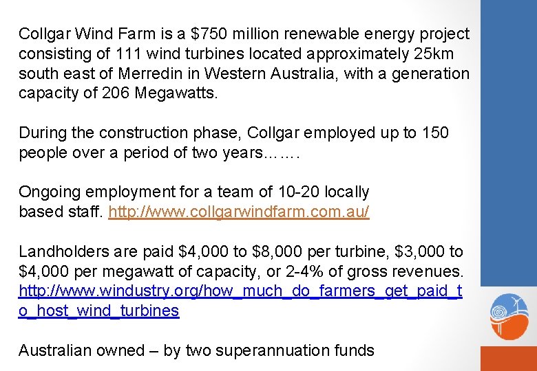 Collgar Wind Farm is a $750 million renewable energy project consisting of 111 wind