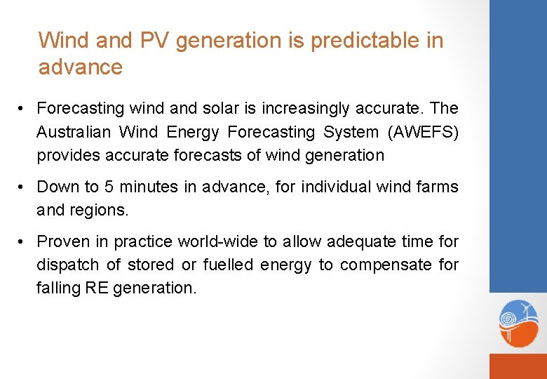 Wind and PV generation is predictable in advance • Forecasting wind and solar is