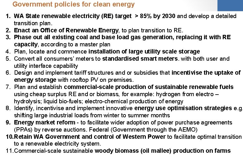 Government policies for clean energy 1. WA State renewable electricity (RE) target > 85%