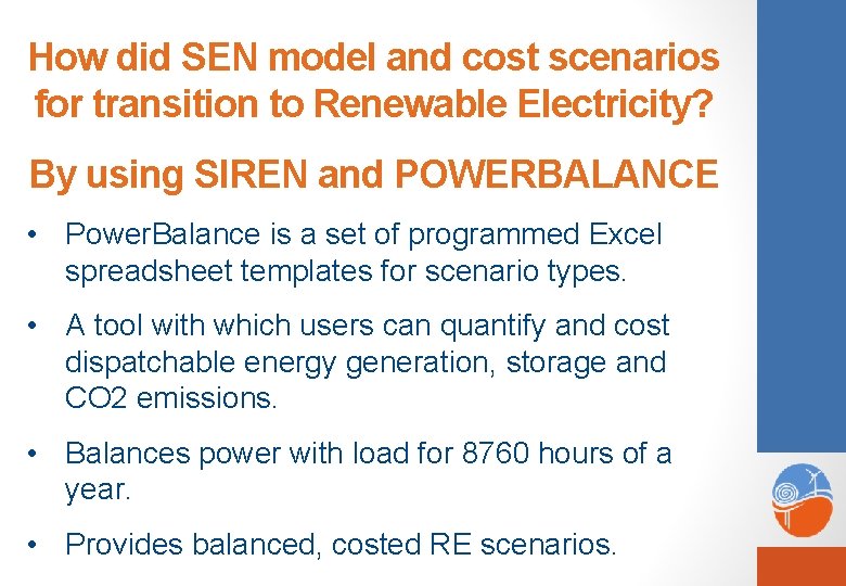 How did SEN model and cost scenarios for transition to Renewable Electricity? By using