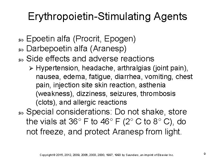 Erythropoietin-Stimulating Agents Epoetin alfa (Procrit, Epogen) Darbepoetin alfa (Aranesp) Side effects and adverse reactions