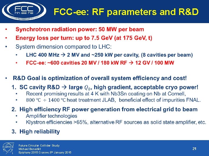 FCC-ee: RF parameters and R&D Future Circular Collider Study Michael Benedikt Epiphany 2015 Cracow,