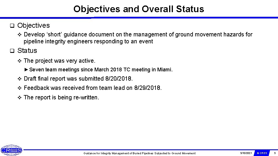 Objectives and Overall Status q Objectives v Develop ‘short’ guidance document on the management