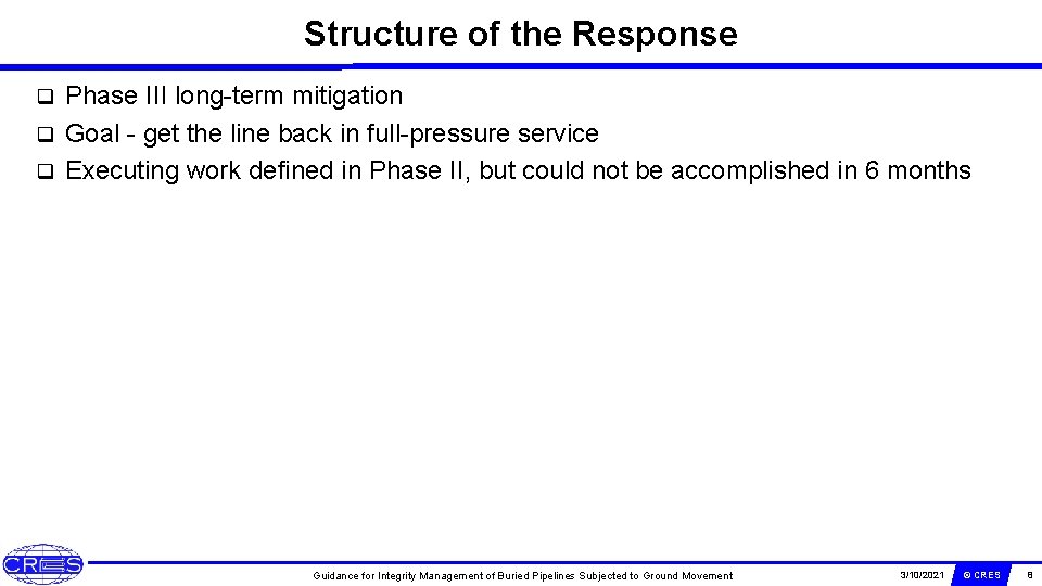 Structure of the Response Phase III long-term mitigation q Goal - get the line