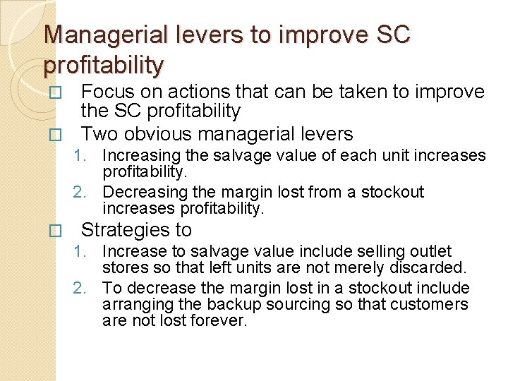 Managerial levers to improve SC profitability Focus on actions that can be taken to