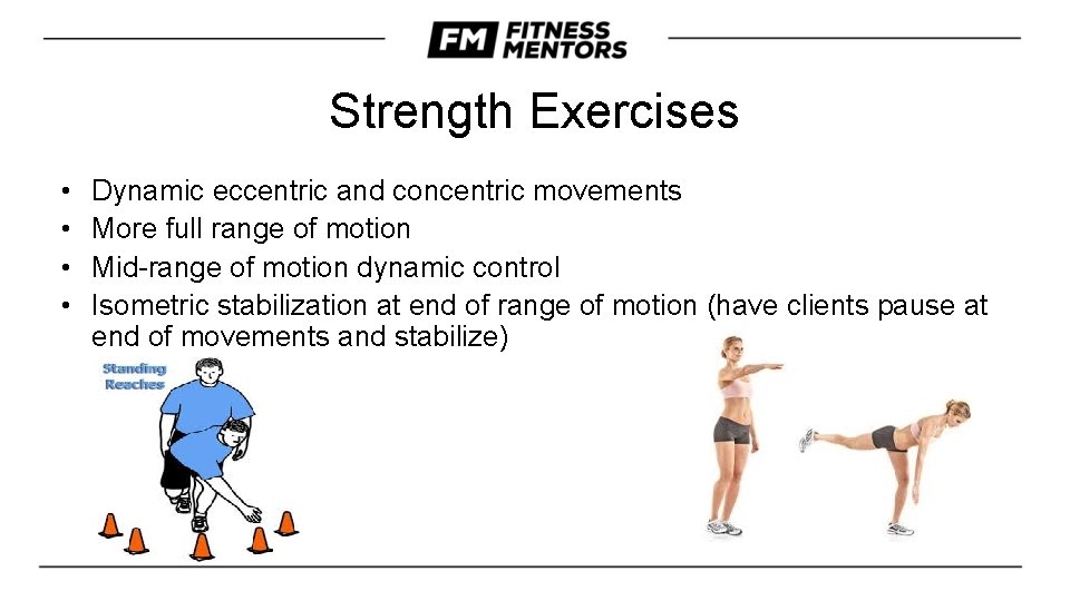 Strength Exercises • • Dynamic eccentric and concentric movements More full range of motion