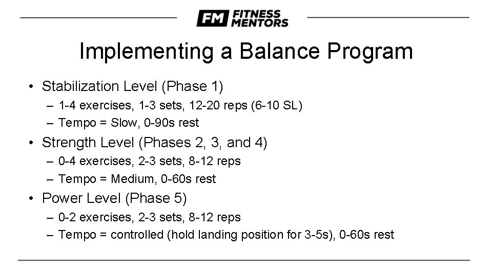 Implementing a Balance Program • Stabilization Level (Phase 1) – 1 -4 exercises, 1