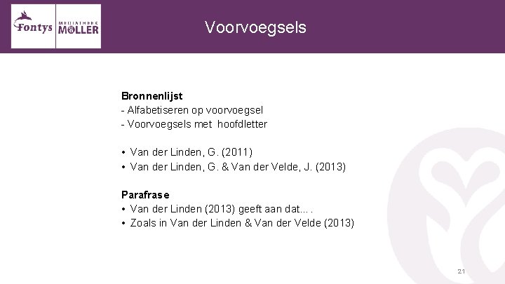 Voorvoegsels Bronnenlijst - Alfabetiseren op voorvoegsel - Voorvoegsels met hoofdletter • Van der Linden,