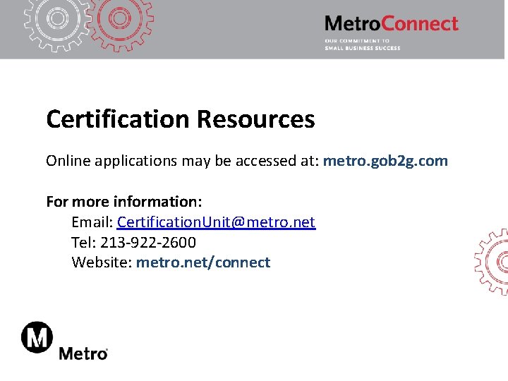 Certification Resources Online applications may be accessed at: metro. gob 2 g. com For