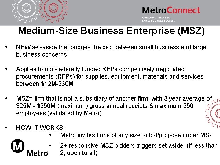 Medium-Size Business Enterprise (MSZ) • NEW set-aside that bridges the gap between small business