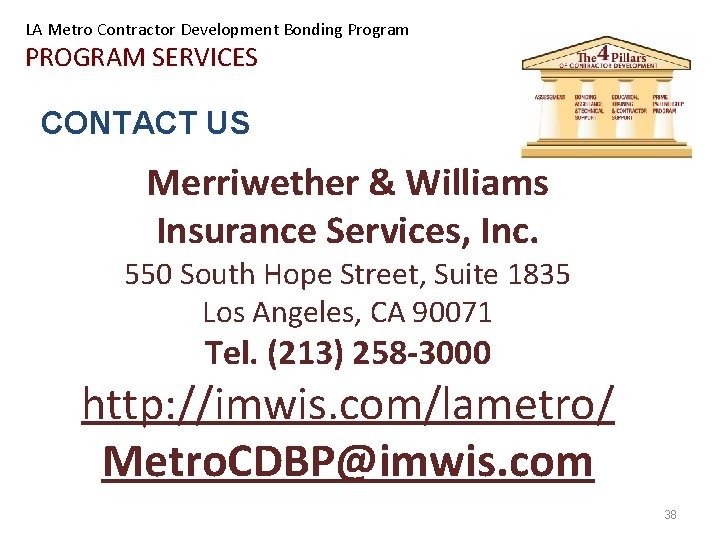 LA Metro Contractor Development Bonding Program PROGRAM SERVICES CONTACT US Merriwether & Williams Insurance