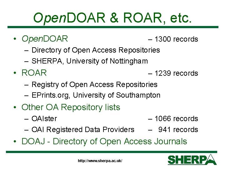 Open. DOAR & ROAR, etc. • Open. DOAR – 1300 records – Directory of