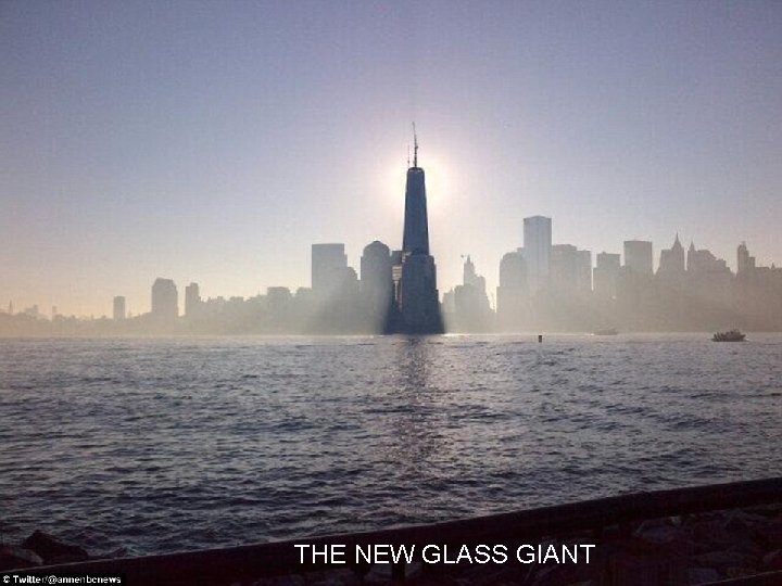 THE NEW GLASS GIANT 