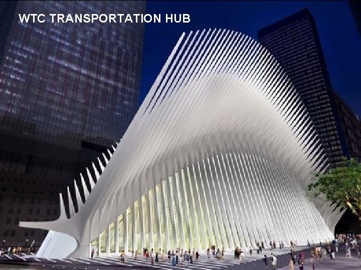 WTC TRANSPORTATION HUB 