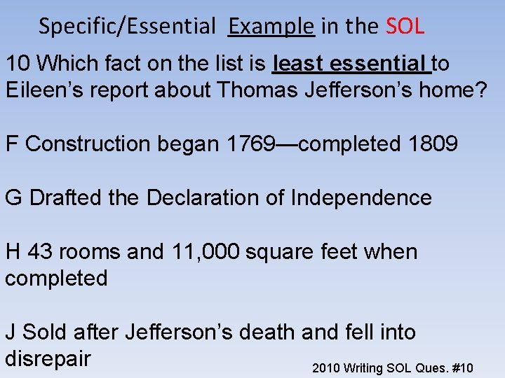 Specific/Essential Example in the SOL 10 Which fact on the list is least essential