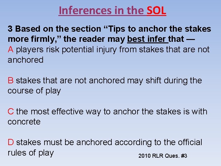 Inferences in the SOL 3 Based on the section “Tips to anchor the stakes