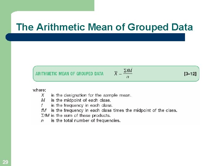 The Arithmetic Mean of Grouped Data 29 