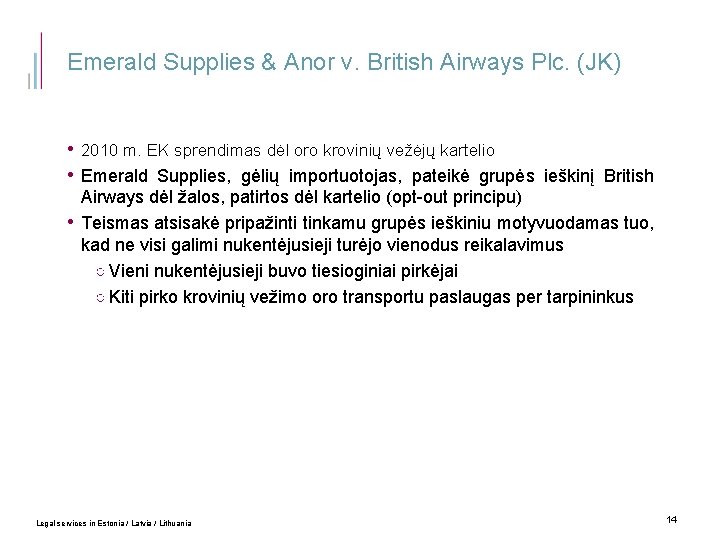 Emerald Supplies & Anor v. British Airways Plc. (JK) • 2010 m. EK sprendimas