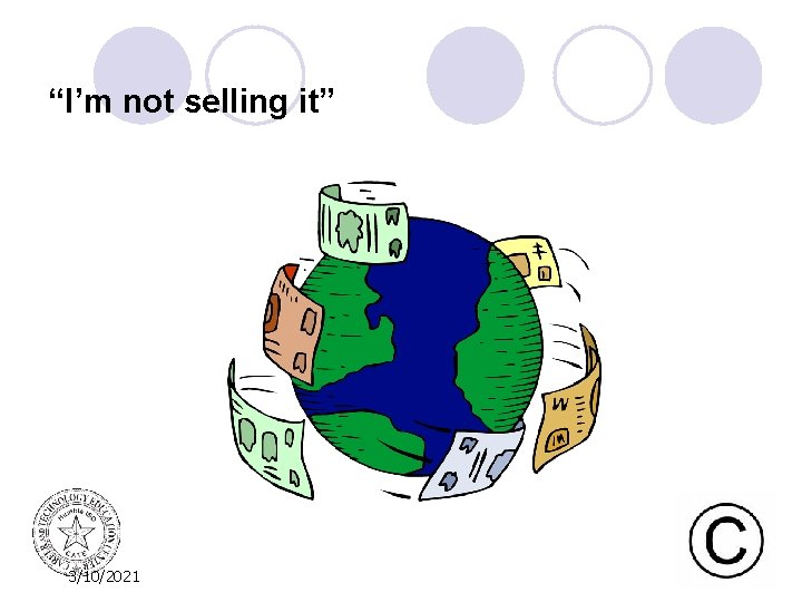 “I’m not selling it” 3/10/2021 