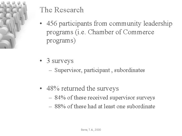 The Research • 456 participants from community leadership programs (i. e. Chamber of Commerce