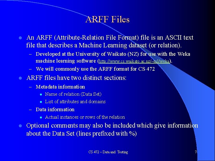 ARFF Files l An ARFF (Attribute-Relation File Format) file is an ASCII text file