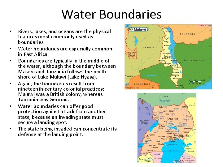 Water Boundaries • • • Rivers, lakes, and oceans are the physical features most