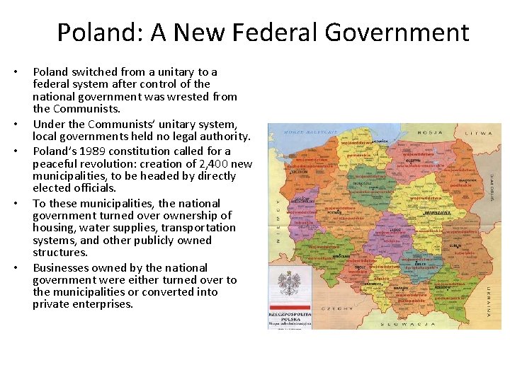 Poland: A New Federal Government • • • Poland switched from a unitary to