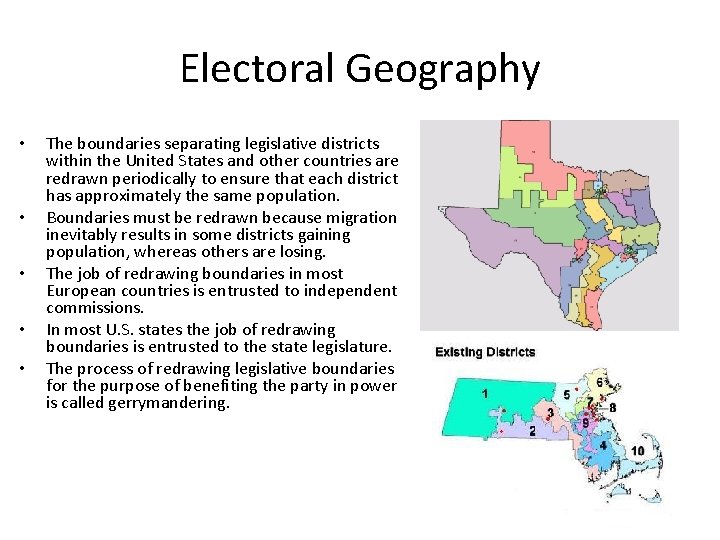 Electoral Geography • • • The boundaries separating legislative districts within the United States